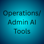 OPERATIONS/ADMINISTRATION AI TOOLS